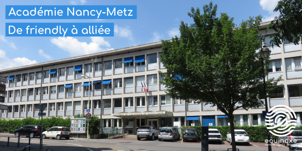 Académie Nancy-Metz : "de friendly à alliée" - Équinoxe