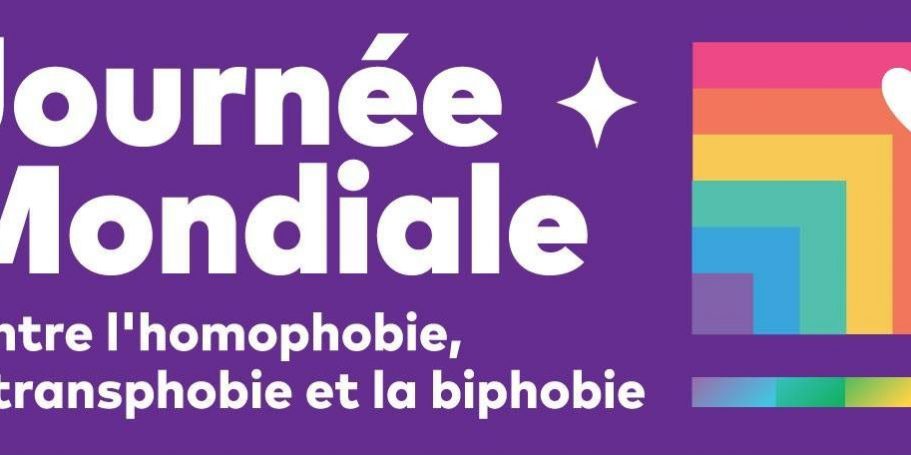Affiche avec écrit "Journée mondiale conitre l'homophobie la transphobie et la biphobie"